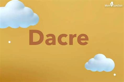 dacre name pronunciation|How to say the name Dacre: A Comprehensive Guide